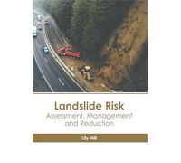 Landslide Risk: Assessment, Management and Reduction