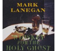 Lanegan, Mark - Whiskey For The Holy Ghost