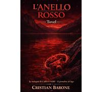 L'ANELLO ROSSO: 3 TOVEL (La Saga di Carlo Neri - I Misteri dei Laghi)