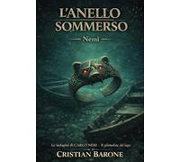 L'anello Sommerso: 7-Nemi (La Saga di Carlo Neri - I Misteri dei Laghi)