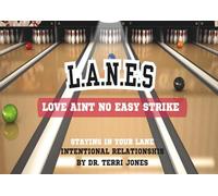 LANES: Love Ain’t No Easy Strike
