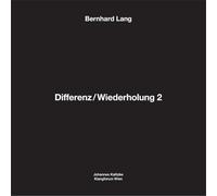 Bernhard Lang - Differenz / Wiederholung 2 [VINYL]
