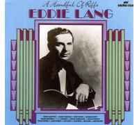 Lang, Eddie - Handful of Riffs