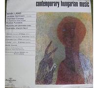 Lang István - Laudate Hominem Cantata / Chamber Cantata / Musica Funebre / Monodia Per Clarinetto Solo / Quartetto D'archi No. 2