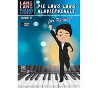 Lang Lang Die Lang Lang Klavierschule Band 3 (Paperback)