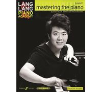 Lang Lang Piano Academy: mastering the piano level 1 (Deutsche Ausgabe) Piano Mu