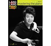 Lang Lang – Lang Lang Piano Academy: Mastering the Piano Level 1 – Piano Solo