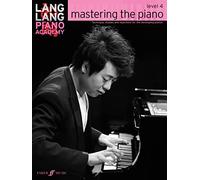 Lang Lang Piano Academy: mastering the piano level 4