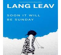 Lang Leav Soon It Will Be Sunday Paperback Book Lang Leav Multicolor