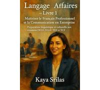 Langage des Affaires - Livre 1 : Maîtriser le Français Professionnel et la Communication en Entreprise: Préparation linguistique et culturelle aux ... ... ) Vocabulary & Reading Comprehension)