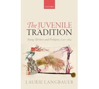 Langbauer - Juvenile Tradition Young Writers and Prolepsis 1750-1835 - S555z