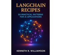 LangChain Recipes: 50 Practical Patterns for AI Applications