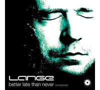 Lange - Better Late Than Never (Remastered)