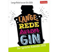 Lange Rede kurzer Gin Tagesabreißkalender 2026 - Der Sprüche-Kalender: Lustiger Tageskalender mit originellen Sprüchen. Humorvoller Tischkalender 2026 ... Kalender mit witzigen Weisheiten
