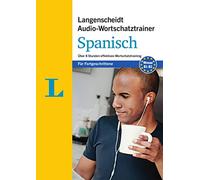 Langenscheidt Audio-Wortschatztrainer Spanisch für Fortgeschrittene - für Fortgeschrittene: Über 8 Stunden effektives Wortschatztraining (Langenscheidt Audio-Wortschatztrainer für Fortgeschrittene)