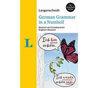 Langenscheidt grammars and study-aids: German Grammar in a Nutshell - Deutsche G (Langenscheidt Grammar in a Nutshell)