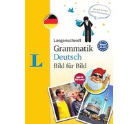 Langenscheidt Grammatik Deutsch Bild Für Bild Langenscheidt Visual German Grammar Picture by Picture): The Visual Grammar for an Easy Start (Langenscheidt Grammar Picture by Picture)