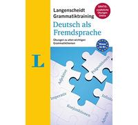 Langenscheidt Grammatiktraining Deutsch als Fremdsprache - Essential German Grammar in Exercises (German Edition)