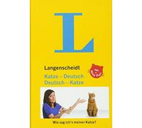 Langenscheidt Katze-Deutsch/Deutsch-Katze: Wie sag ich's meiner Katze?