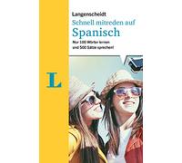 Langenscheidt Schnell mitreden auf Spanisch: Nur 100 Wörter lernen und 500 Sätze sprechen