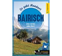 Langenscheidt So geht Mundart Bairisch: Dem werma scho Herr Mit Sca (Paperback)