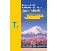 Langenscheidt Universal-Sprachführer Japanisch: Die wichtigsten Sätze plus Reisewörterbuch