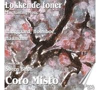 Langgaard, Holmboe, Haumann: Enchanting Music