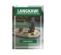 LANGKAWI COMPREHENSIVE TRAVEL GUIDE 2025