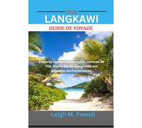 LANGKAWI GUIDE DE VOYAGE 2025: Explorez les merveilles moins connues de l’île, des forêts de mangroves aux cascades enchanteresses.