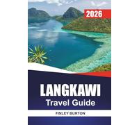 LANGKAWI Travel Guide 2026: Clear and Practical Advice on Costs, Culture, Beaches and Local Dining Spots