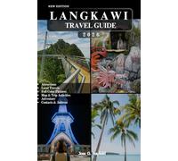 LANGKAWI TRAVEL GUIDE: Tips, Smart Itineraries & Budget Hacks for the Perfect Island Getaway.