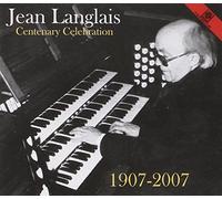Langlais & Jean - Jean Langlais Centenary Celebration 1907 - 2007