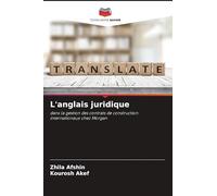 L'anglais juridique: dans la gestion des contrats de construction internationaux chez Morgan