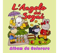 L'Angolo dei Sogni - Libro da Colorare Antistress: 40 Disegni Rilassanti di Coniglietti, Uova di Pasqua, Fiori e Animaletti per Adulti, Adolescenti e Bambini | Mindfulness e Relax Creativo