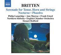 Langridge:Murray - BRITTEN: Serenade, Op. 31 / Nocturne, Op. 60 / Phaedra, Op. 93