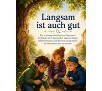 Langsam ist auch gut: Ein ermutigendes Detektiv-Abenteuer für Kinder ab 7 Jahren über eigenes Tempo, Selbstvertrauen und den Mut, nicht immer der Schnellste sein zu müssen (Die Baumdetektive)