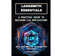 LangSmith Essentials: A Practical Guide to Building LLM Applications