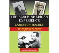Langston Hughes: Poet, Social Activist, Novelist, Playwright & Literary Giant
