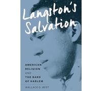 Langston's Salvation: American Religion and the Bard of Harlem