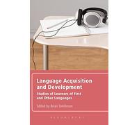 Language Acquisition and Development: Studies of Learners of First and Other Languages