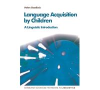Language Acquisition by Children : A Linguistic Introduction