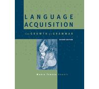 Language Acquisition - The Growth of Grammar