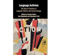 Language Activism: The Role of Scholars in Linguistic Reform and Social Change
