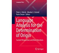 Language Analysis for the Determination of Origin: Current Perspectives and New Directions: 16 (Language Policy, 16)