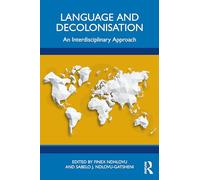 Language and Decolonisation: An Interdisciplinary Approach