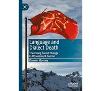Language and Dialect Death: Theorising Sound Change in Obsolescent Gascon