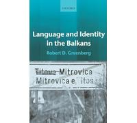 Language and Identity in the Balkans: Serbo-Croatian and Its Disintegration