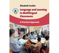Language and Learning in Multilingual Classrooms : A Practical Approach