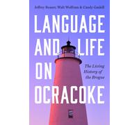 Language and Life on Ocracoke : The Living History of the Brogue