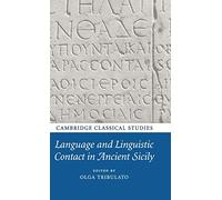 Language and Linguistic Contact in Ancient Sicily (Cambridge Classical Studies)